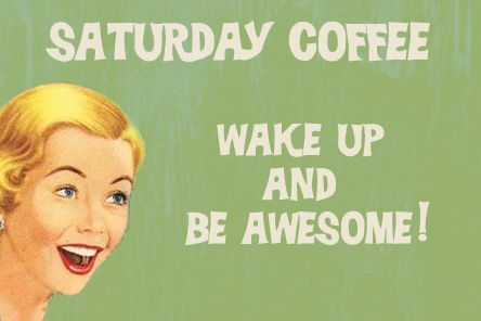 Funny Saturday Coffee Quote Cards | Saturday = Weekend Coffee